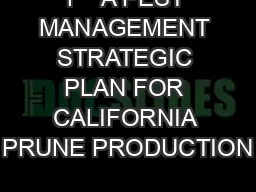 1    A PEST MANAGEMENT STRATEGIC PLAN FOR CALIFORNIA PRUNE PRODUCTION