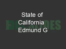 State of California  Edmund G