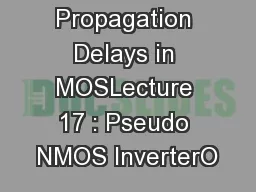 Module 4 : Propagation Delays in MOSLecture 17 : Pseudo NMOS InverterO