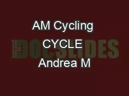 AM Cycling CYCLE Andrea M
