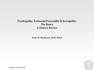 Psychopathy, Antisocial Personality & Sociopathy:e BasicsA History Re