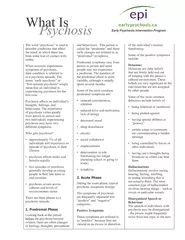 describe conditions that affect reality. as a psychotic episode. The