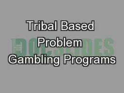 Tribal Based Problem Gambling Programs