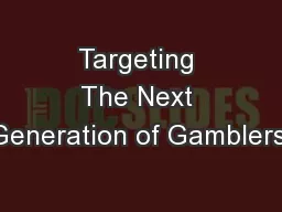 Targeting The Next Generation of Gamblers: