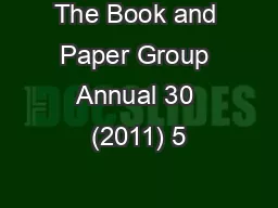 The Book and Paper Group Annual 30 (2011) 5