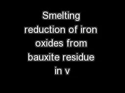 Smelting reduction of iron oxides from bauxite residue in v