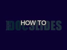 HOW TO
