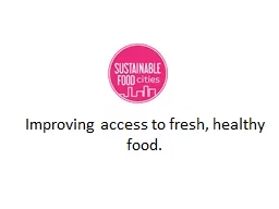 Improving access to fresh, healthy food.