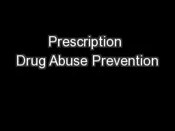 Prescription Drug Abuse Prevention