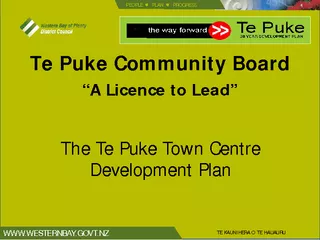 Te Puke Community Board“A Licence to Lead”The Te Puke Town C