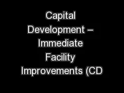 Capital Development – Immediate Facility Improvements (CD