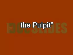 the Pulpit”