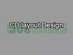CD layout Design