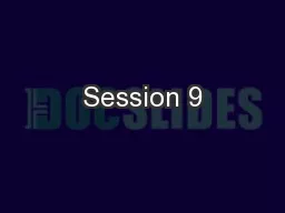Session 9
