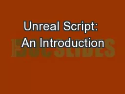 Unreal Script: An Introduction
