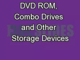 DVD ROM, Combo Drives and Other Storage Devices