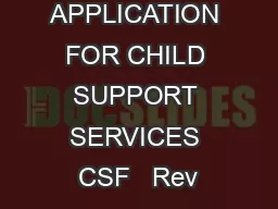 Page  of   APPLICATION FOR CHILD SUPPORT SERVICES CSF   Rev