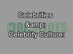 Celebrities & Celebrity Culture: