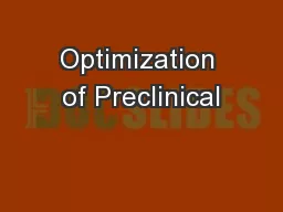 Optimization of Preclinical