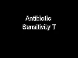 Antibiotic Sensitivity T