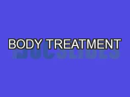BODY TREATMENT