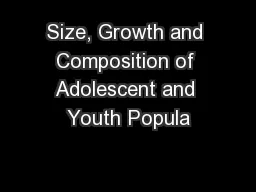Size, Growth and Composition of Adolescent and Youth Popula