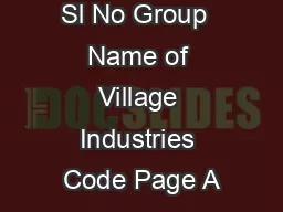 Sl No Group  Name of Village Industries Code Page A