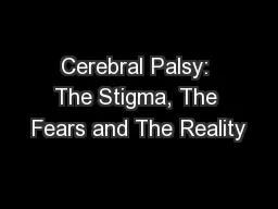Cerebral Palsy: The Stigma, The Fears and The Reality