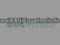 TheandAgriculturalSciences(IFAS)EqualInstitutionauthorizedresearch,edu