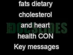 QA  Dietary fats dietary cholesterol and heart health CON Key messages