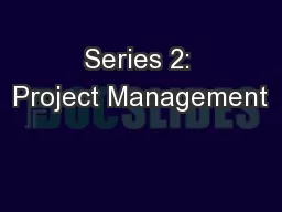Series 2: Project Management