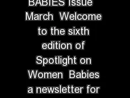SPOTLIGHT ON WOMEN  BABIES spotlight on WOMEN BABIES Issue   March  Welcome to the sixth edition of Spotlight on Women  Babies a newsletter for staff in Sunnybrooks Women  Babies Program
