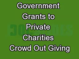 Do Government Grants to Private Charities Crowd Out Giving