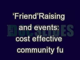 ‘Friend’Raising and events: cost effective community fu