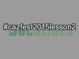 #cazfest2015lesson2