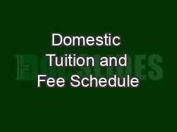 Domestic Tuition and Fee Schedule