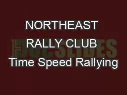 NORTHEAST RALLY CLUB Time Speed Rallying