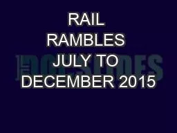 RAIL RAMBLES JULY TO DECEMBER 2015