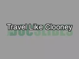Travel Like Clooney