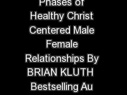 FRIENDS with BOUNDARIE S  BLESSING E  Phases of Healthy Christ Centered Male Female Relationships