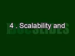 4 . Scalability and