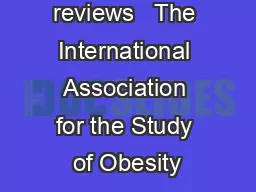 Obesity reviews   The International Association for the Study of Obesity