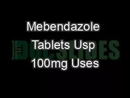 Mebendazole Tablets Usp 100mg Uses