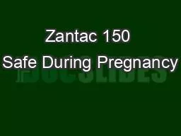 Zantac 150 Safe During Pregnancy