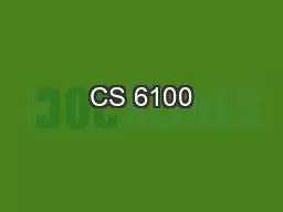CS 6100