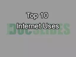 Top 10 Internet Uses