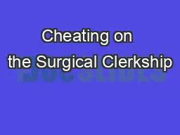 Cheating on the Surgical Clerkship