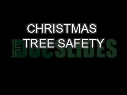 CHRISTMAS TREE SAFETY