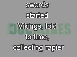 Michael Ottati swords started Vikings, told to time, collecting rapier