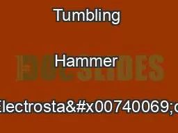 Upgrades for Tumbling Hammer Electrosta�c trecipitators
...